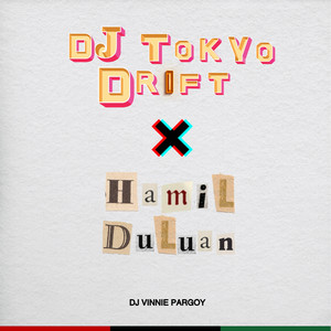 Dj Tokyo Drift X Hamil Duluan by DJ VINNIE PARGOY