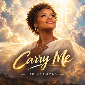 Carry me by Ifé harmony, Jessica monday