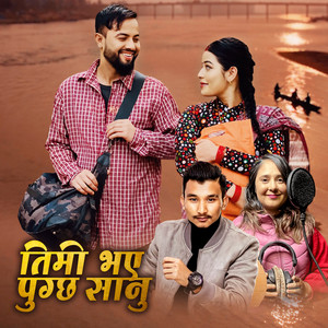 Timi Bhaye Pugchha Sanu