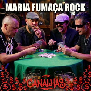 Canalhas by Maria Fumaça Rock