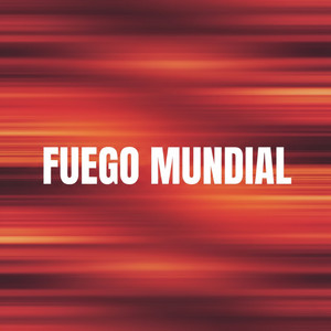 FUEGO MUNDIAL