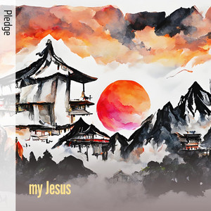 my Jesus by Pledge