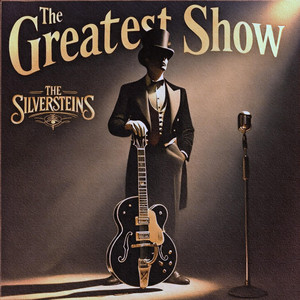 The Greatest Show by The Silversteins