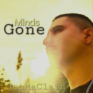JonMaClain - Minds Gone