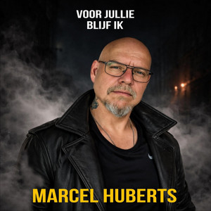 Voor Jullie Blijf Ik by Marcel Huberts