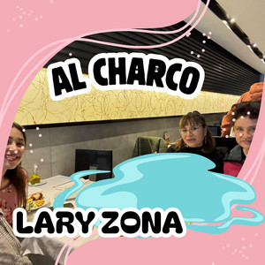 AL CHARCO by LARY ZONA
