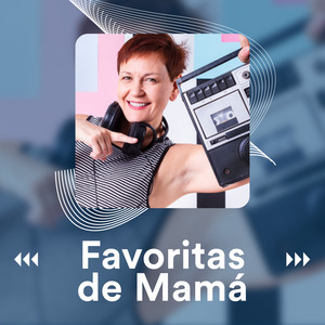 Favoritas de Mamá