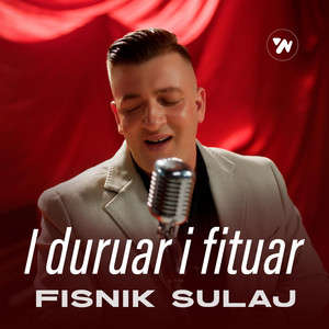 FISNIK SULAJ - I duruar i fituar