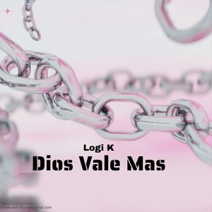 Dios Vale Mas by Logi K