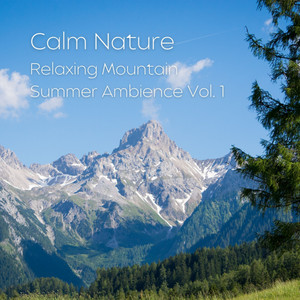 Calm Nature: Relaxing Mountain Summer Ambience Vol. 1 album