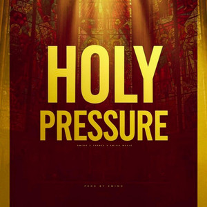 Holy Pressure by Emino Music, Emino, Joebee