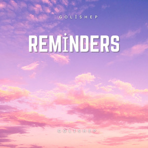 Reminders Is by Golishep