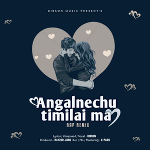 DIBSON MUSIC - Angalnechu Timilai Ma (feat. Rayzor) [Rap Version]