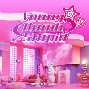 Young, Dumb, Stupid by NMIXX