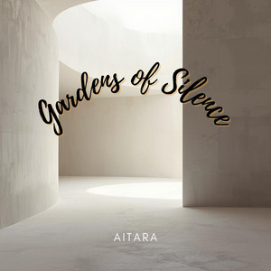 Gardens of Silence by Aitara