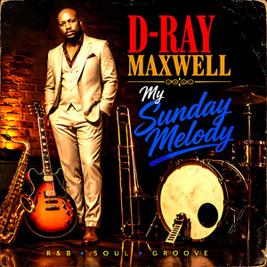 My Sunday Melody - The Piano Solo by D-Ray Maxwell