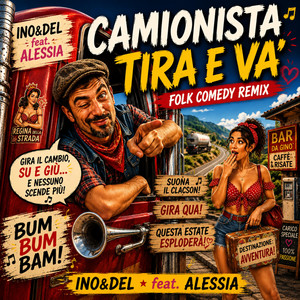 CAMIONISTA TIRA E VA' by Ino & Del