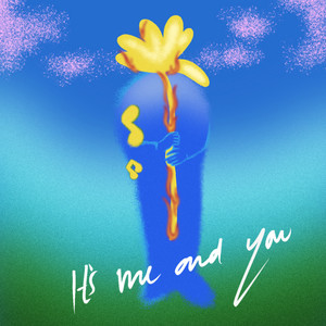 It's Me And You by Tears In A Plastic Cup