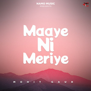 Mohit Gaur - Mayein Ni Meriye