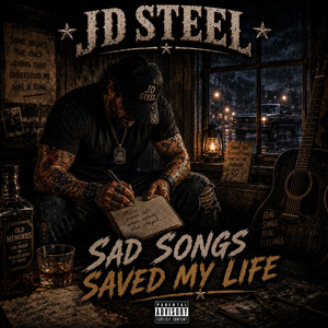 Sad Songs Saved My Life by JD Steel