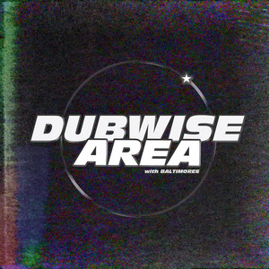 Dubwise Area by Steel Alive, Baltimores