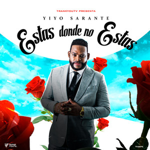 Yiyo Sarante - Estas Donde No Estas