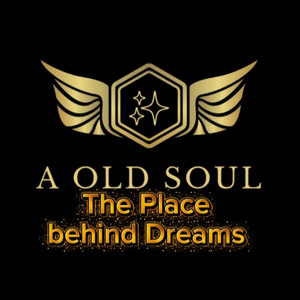 The Place behind Dreams by Old Soul