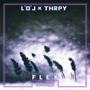 Flex by THRPY, L*o*J
