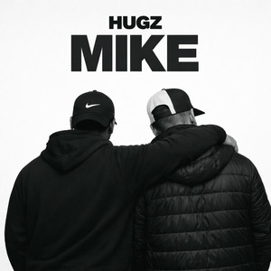 MIKE by HUGZ