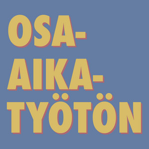 Osa-aikatyötön by Maustetytöt