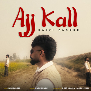 Saivi Fareed - Ajj Kall