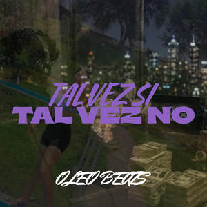 Tal vez si tal vez no by Oleo beats