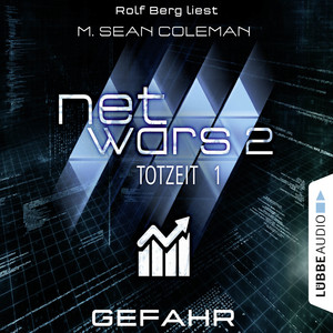 Netwars, Staffel 2: Totzeit, Folge 1: Gefahr Audiobook