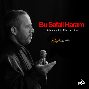 Abasalt Ebrahimi - Bu Safali Haram