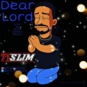 7"1 Slim - Dear Lord