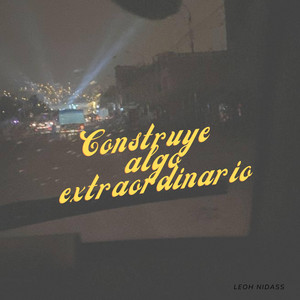 Construye algo extraordinario by Karlsuy