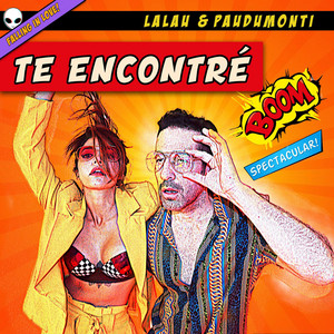 Te Encontré by Lalau, Paudumonti