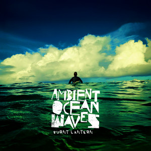 Fresh Ocean Motion by Burnt Lantern