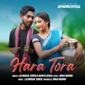 LALMOHAN SOREN & NAMITA KISKU - HARA TORA