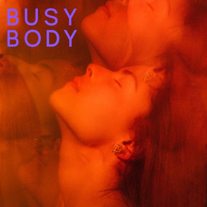Busy Body by Olivia Ridgely, Adel Kazi-Aoual, Pops & Poolboy, Michael Mlakar, Clément Langlois-Légaré
