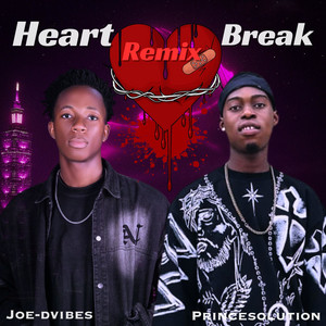 Heartbreak (feat. Joe Dvibes) [Remix]