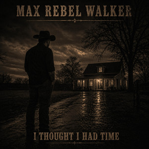 I thought I had time by Max Rebel Walker