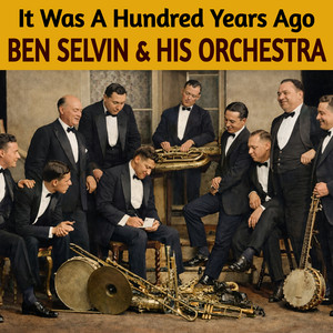 Sounds From the Roaring Twenties: Ben Selvin and His Orchestra