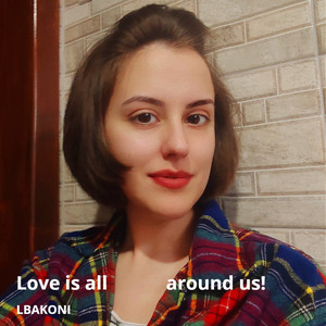 LBAKONI — Love Is All Around Us!