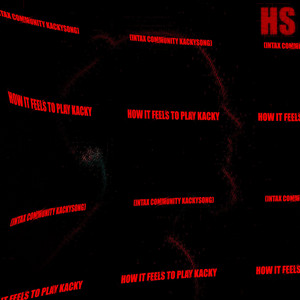 How It Feels To Play Kacky (Intax Community Kackysong) by HS