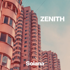 Zenith by Solana