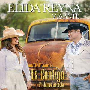 Es Contigo by Elida Reyna Y Avante, James Arreola