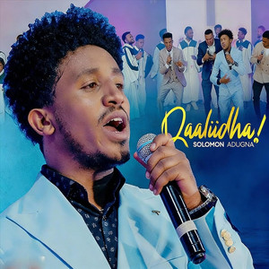 Solomon Adunga - Qaaliidha!