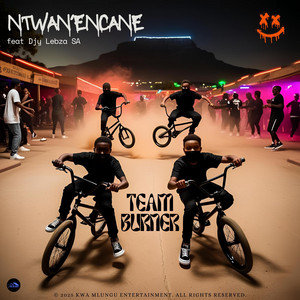 Ntwan'Encane (feat. Djy Lebza SA)