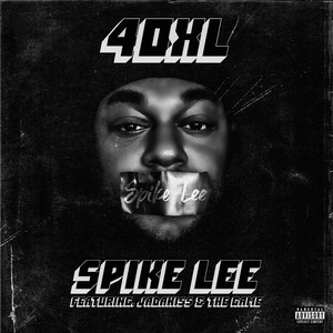 Spike Lee by 40XL, Jadakiss, The Game